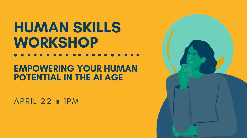 a graphic announcing the Human Skills Workshop on April 22 at 1pm